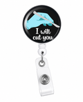 Will Cut You Badge Reel