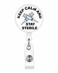 Keep Calm & Stay Sterile Badge Reel